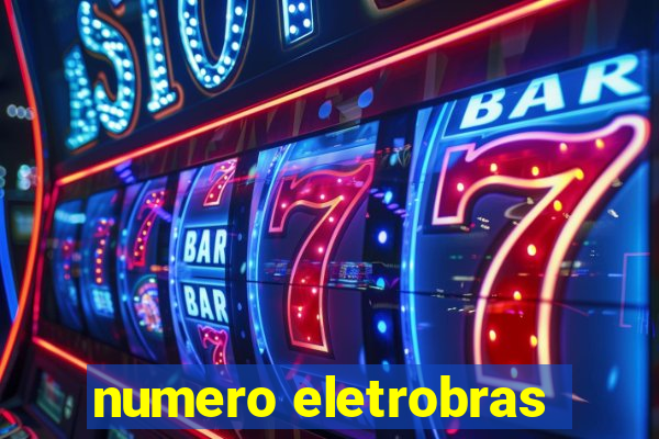 numero eletrobras